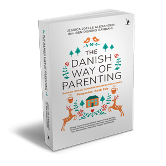 Jessica Joelle Alexander dan Iben Dissin Sandahl The Danish Way of Parenting 1